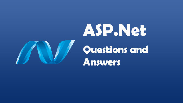 ASP.Net Questions and Answers