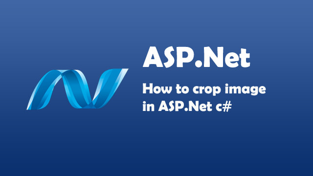 How to crop image in ASP.Net C#?