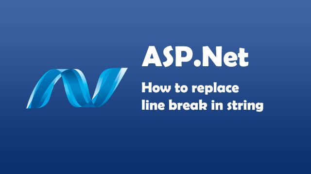 How to replace line break in string using ASP.Net C#?