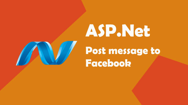 How to post message to facebook in ASP.Net C#?
