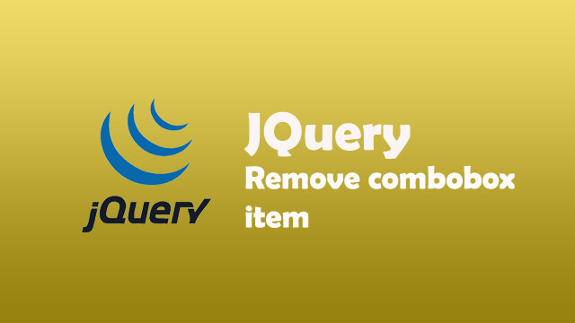 How to remove combobox items using JQuery?