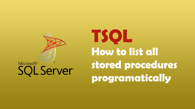 How to list all stored procedures in SQL Server?