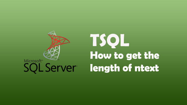 How to get the length of ntext in SQL Server?