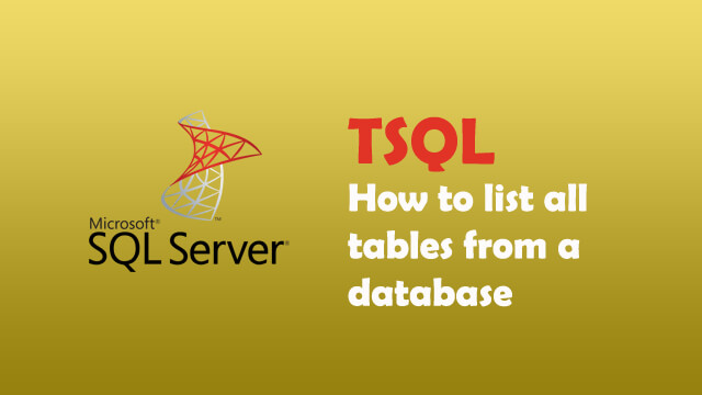 How to list all tables in SQL Server?