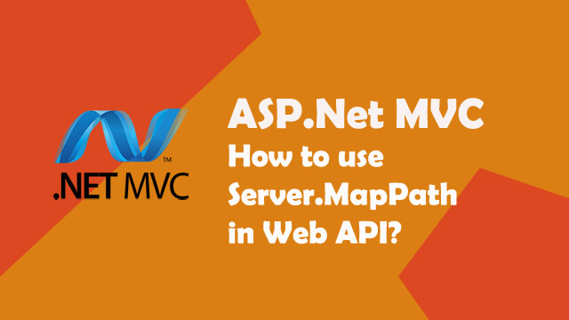 How to use Server.MapPath in Web API C# ASP.Net?