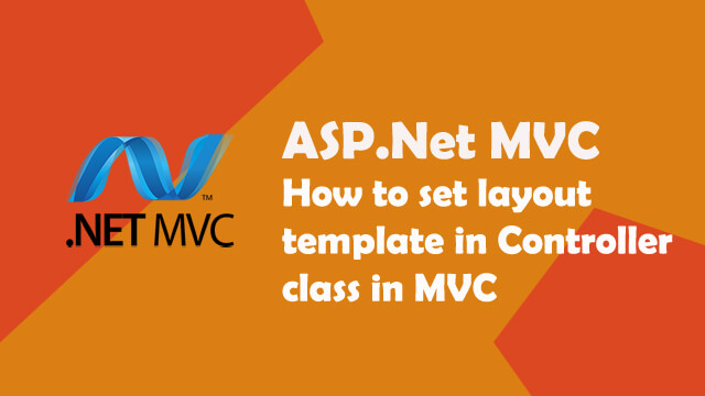 How to set layout template in Controller class in MVC?