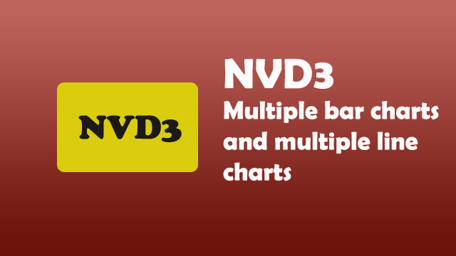 Learn how to create multiple bar charts with multiple line charts in NVD3