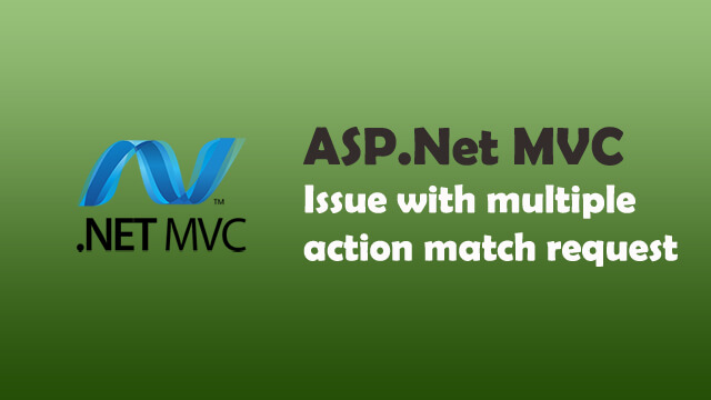 Multiple actions were found that match the request in MVC Web API C# ASP.Net