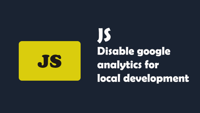 Disable Google analytics for local development