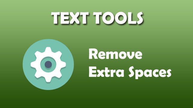 Text Tool - Remove extra spaces