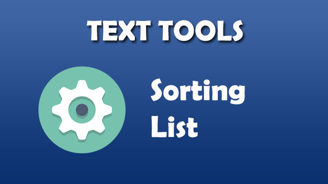 Text Tool - Sorting List