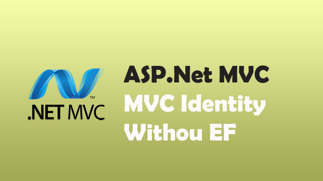 ASP.Net MVC Identity without Entity Framework