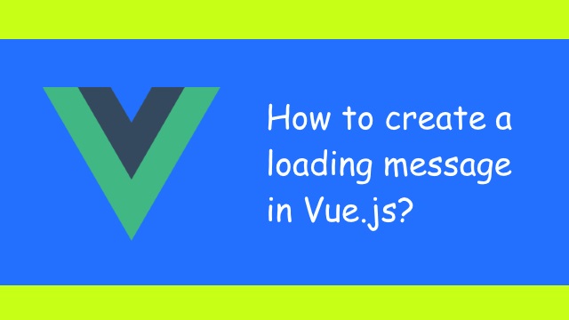 How to create loading popup component in Vue.js?