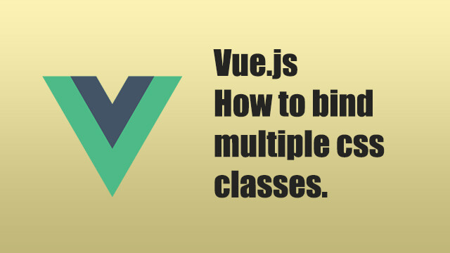 How to bind multiple css classes in Vue.js?