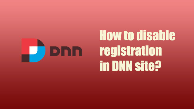 How to disable member registration in DNN?