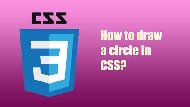 How to draw a circle in CSS?