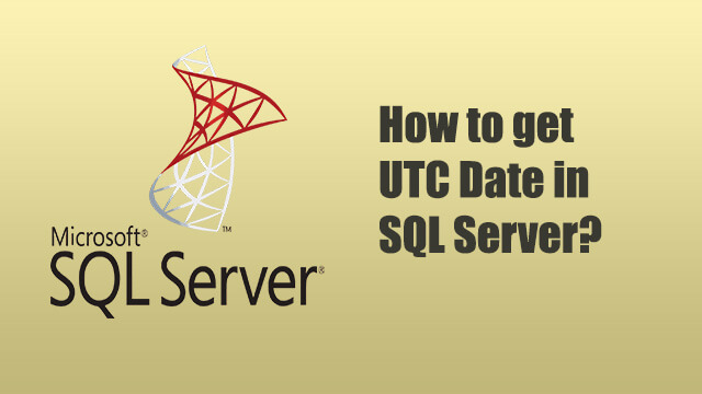 How to get UTC date in TSQL?