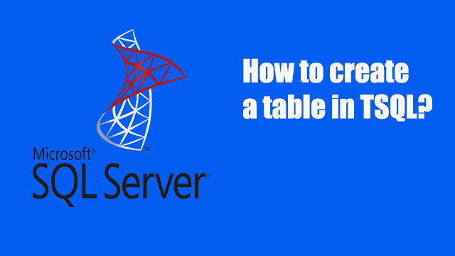 How to create table in TSQL?