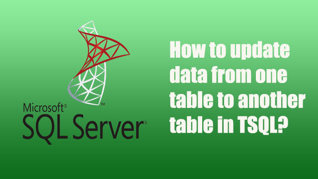 How to update data from one table to another table in TSQL?