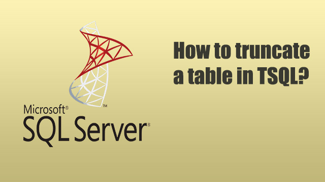 How to truncate a table in TSQL?