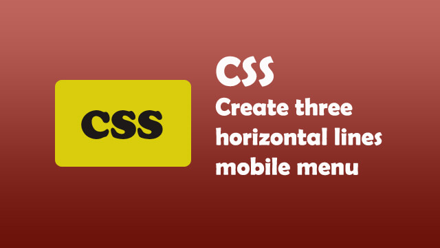 How to create three horizontal lines mobile menu icon?