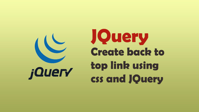 How to create back to top link using CSS and JQuery?