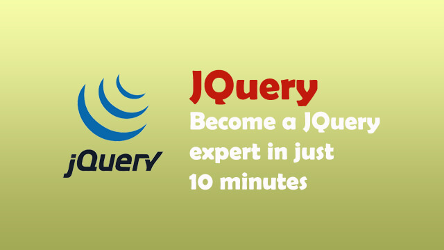 Become a jquery expert in just 10 minutes.