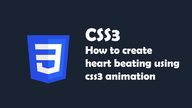 Create Heart beating using CSS3 Animation