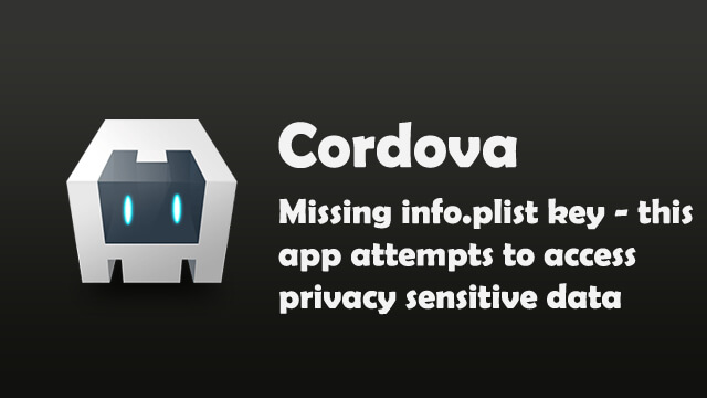 Missing Info.plist key - This app attempts to access privacy-sensitive data without a usage description