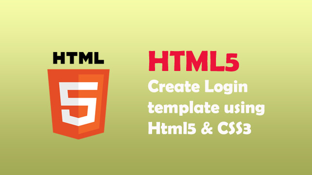 How to create login form template using HTML5 and CSS3?