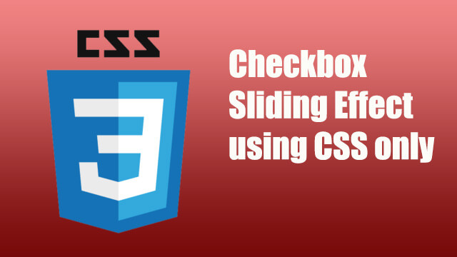 How to create a checkbox input with sliding effect using CSS only