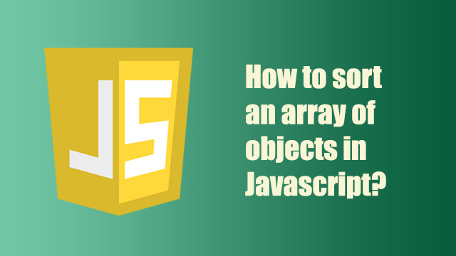 How to sort an array of objects in Javascript?