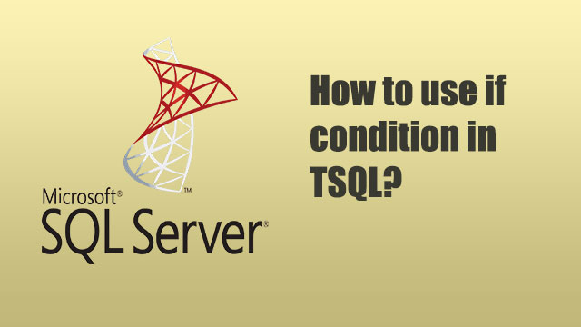 How to use if condition in TSQL?