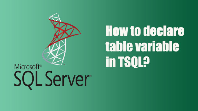 How to declare table variable in TSQL?
