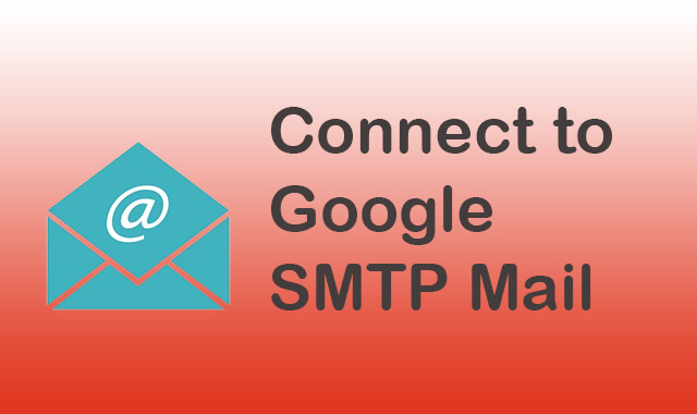 How to connect to Google SMTP Server?